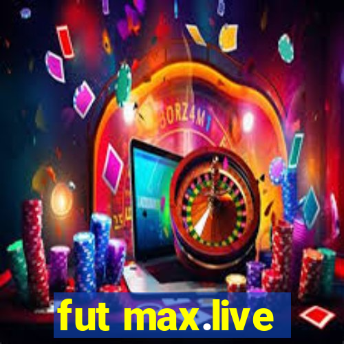 fut max.live